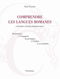 Comprendre les langues romanes [nouvelle édition]